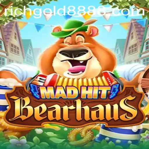 MadHitBearhaus: A Thrilling Dive into the World of Rich Gold 888
